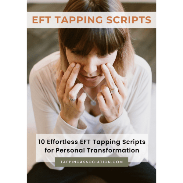 10 Effortless EFT Tapping Scripts for Personal Transformation