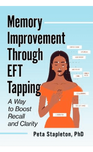 Memory Improvement Through Tapping: EFT Techniques to Improve Recall and Clarity