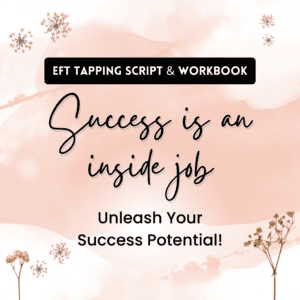 Individual EFT Tapping Script & Workbook For Success: Success within.